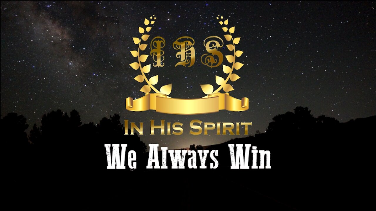 We Always Win by In His Spirit (Lyric Video)