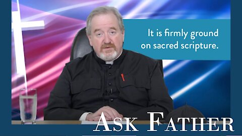 Is the Catholic Teaching on Confession Wrong? | Ask Father with Fr. Paul McDonald