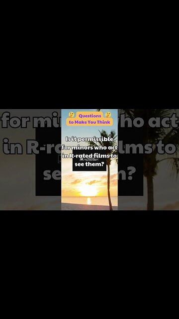 Is it permissible for minors who act in R rated films to see them?