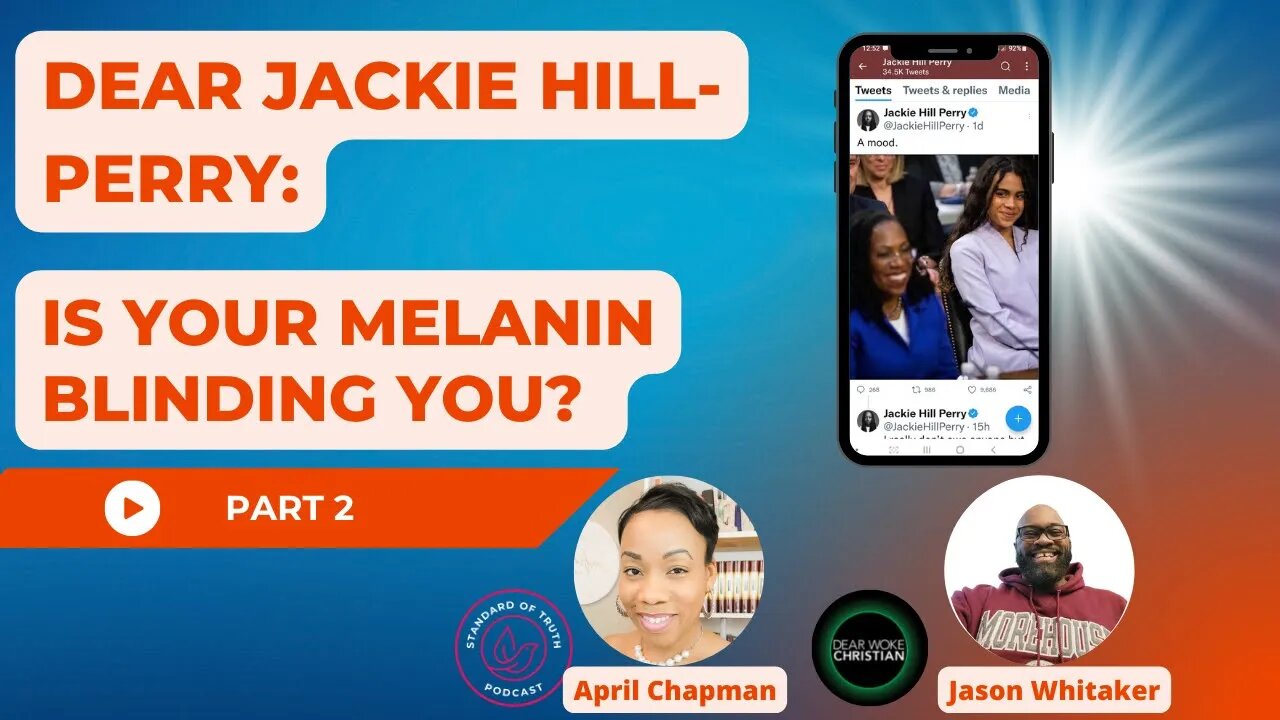 Part 2: Dear Jackie Hill-Perry-Is Your Melanin Blinding You?