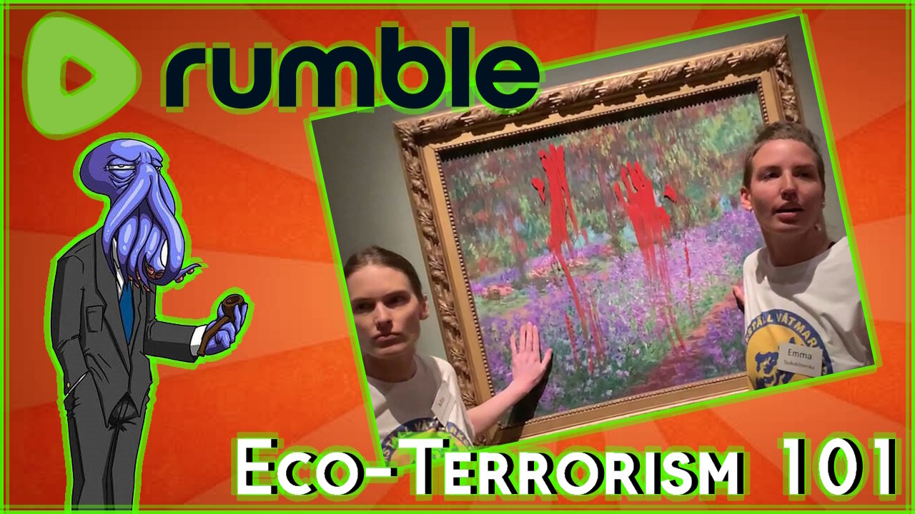 ECO-TERRORISM 101 [Rumble Exclusive]