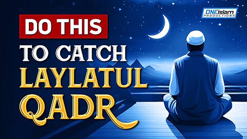 DO THIS TO CATCH LAYLATUL QADR