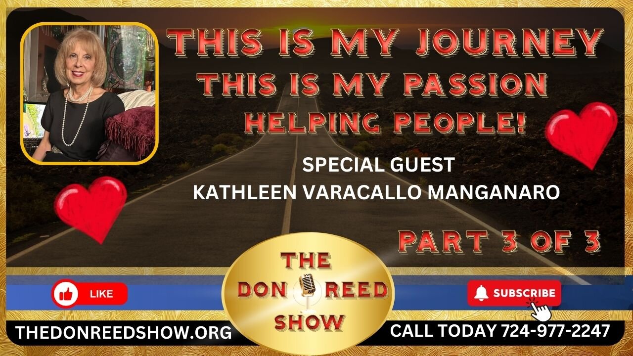 KATHLEEN VARACALLO MANGANARO - THIS IS MY JOURNEY/THIS IS MY PASSION - HELPING PEOPLE! PART 3