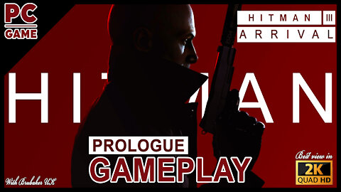 Hitman 3 Prologue Training Arrival - PC HD Gameplay Walkthrough