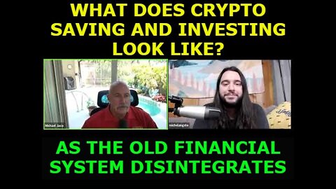 MICHAEL JACO 5/08/22 - WHAT DOES CRYPTO SAVING AND INVESTING LOOK LIKE?