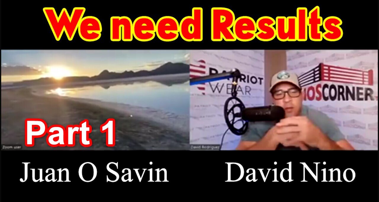 Juan O Savin & David Nino "We need Results, Very, Very Soon!". Part 1