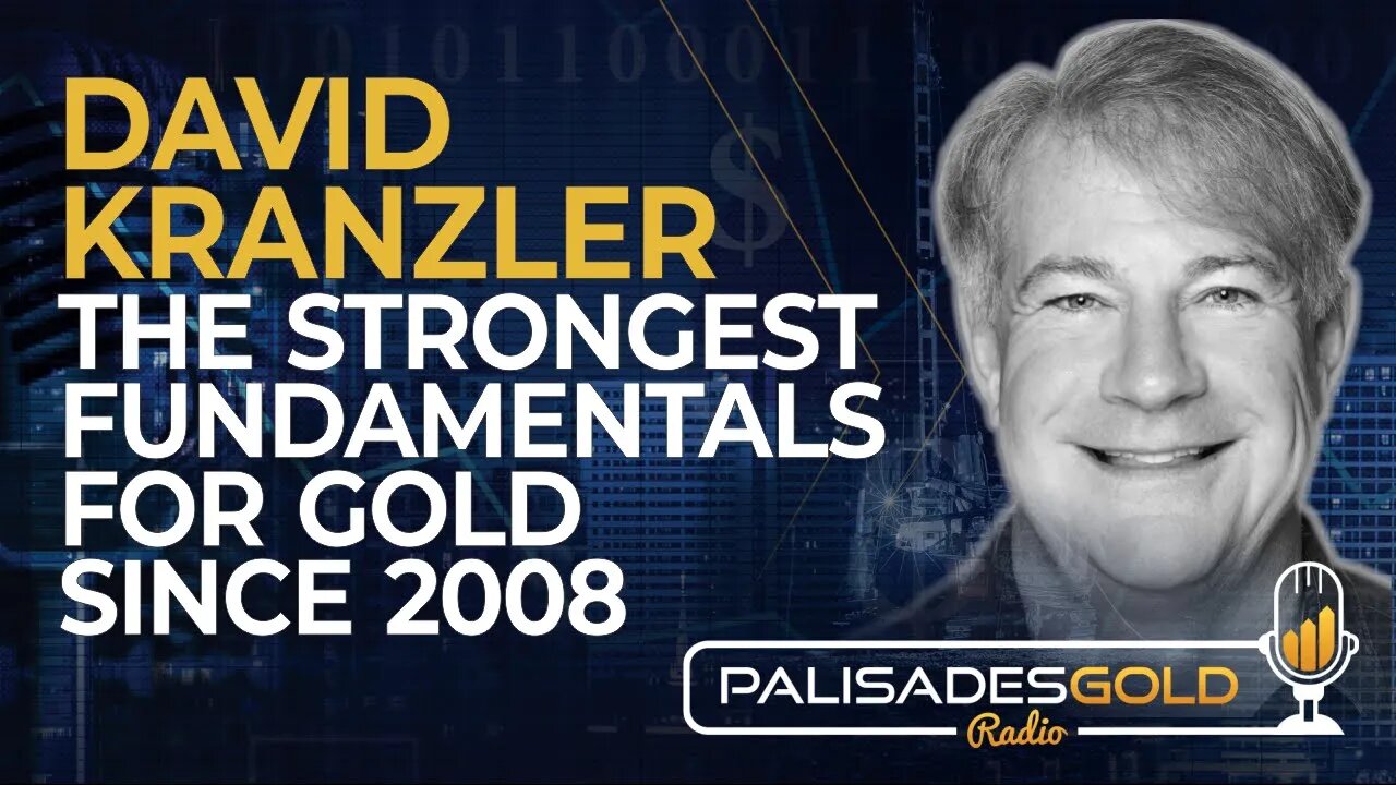 David Kranzler: The Strongest Fundamentals for Gold Since 2008