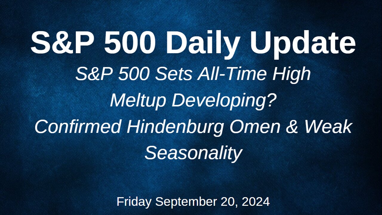 S&P 500 Daily Market Update for Friday September 20, 2024
