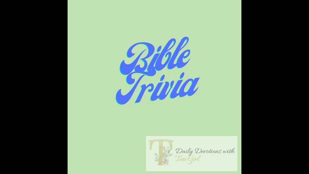MONDAY BIBLE TRIVIA
