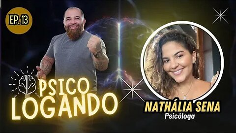 DRA. NATHÁLIA SENA | PSICOLOGANDO - EP. 14