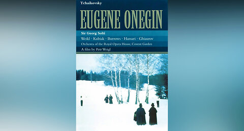 Eugene Onegin - Weikl, Kubiak, Hamari, Burrows, Ghiaurov - Solti, Weigl (ROH Opera Film 1988 - MULTISUB)