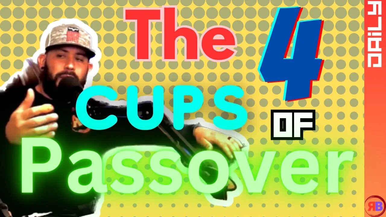 The Four Cups of Passover: Explained and Explored