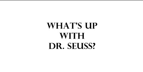 What's up with Dr. Seuss?