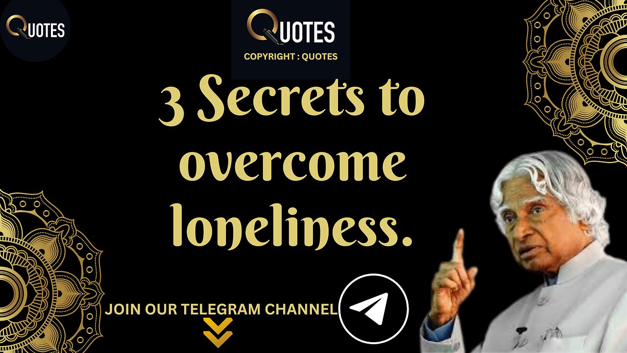 3 Secrets To Overcome Loneliness | DR APJ ABDUL KALAM QUOTES | #apjsir #apj #apjabdulkalam