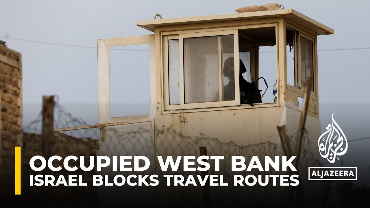 Occupied West Bank blocked_ Israel restricts movements of Palestinians