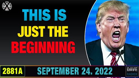 X22 REPORT #2881A // DAVERADIOX #2881A UPDATE TODAY 24/09/2022