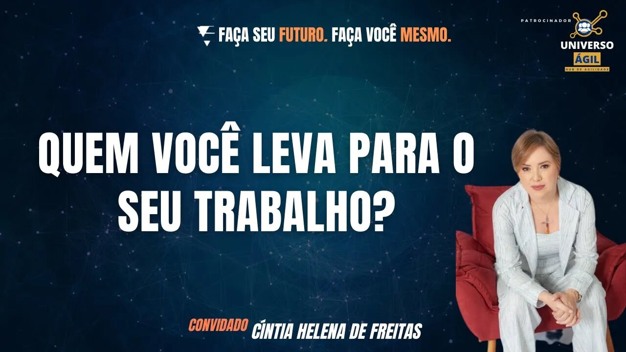 Quem você leva para o seu trabalho?