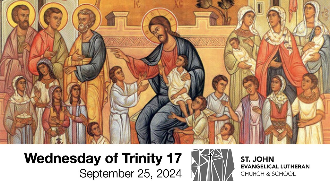 Wednesday of Trinity 17 — September 25, 2024