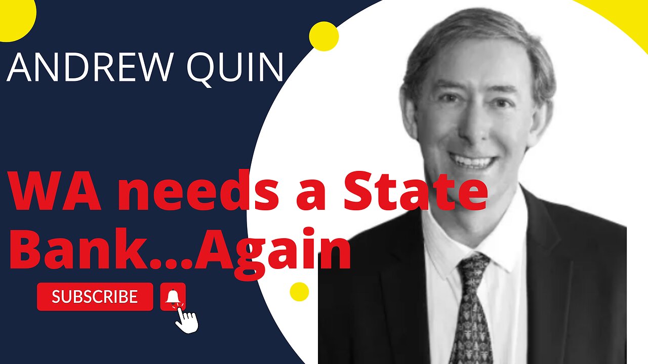 WESTERN AUSTRALIA NEEDS A STATE BANK...AGAIN