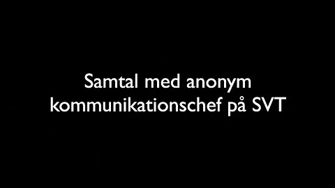 Samtal med Anonymiserad kommunikationschef på SVT