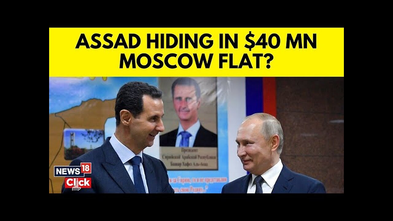 Syria War | Assad Family Owns 20 Apartments In Moscow, Valued At Close To $40 Million | N18G