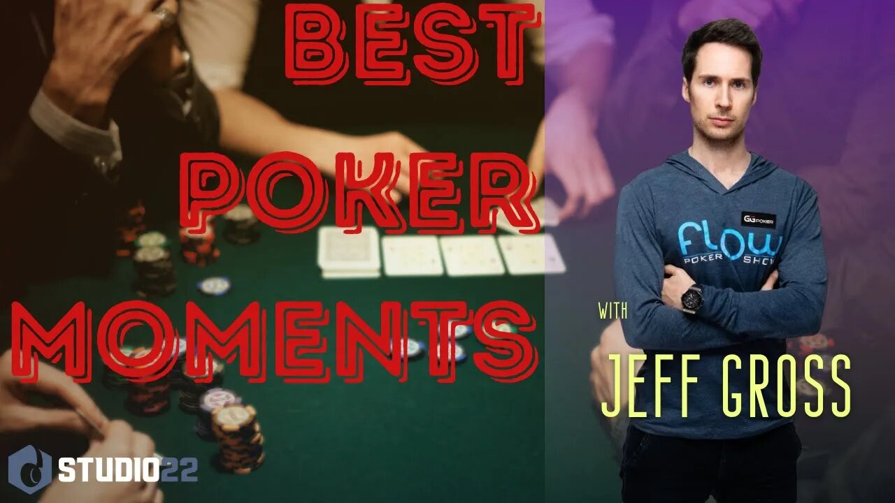 Jeff Gross' Favorite Poker Moments and Memories