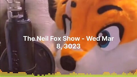 State of the Fandom - The Neil Fox Show - Wed Mar 8, 3023