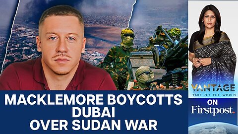 Macklemore's Dubai Boycott: How is the UAE involved in the Sudan War? | Vantage with Palki Sharma