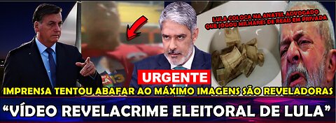 URGENTE VAZOU VÍDEO DE CRIME ELEITORAL DE LULA EM 2022 EVIDÊNCIAS SÃO PESADAS “IMPRENSA TENTA ABAFAR