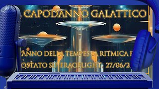 🛸👽❤🛸New 27/06/2024 Il Capodanno Galattico: "L'Anno della Tempesta Ritmica Blu!".