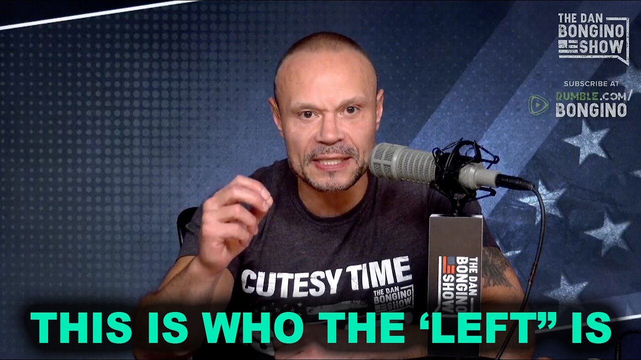 Dan Bongino: This is Who the “LEFT” IS and how Bad it is Getting