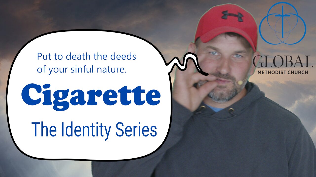 Put to death the deeds of your sinful nature. cigarette by Lance Wetter. Sunday Sermon at MHW GMC