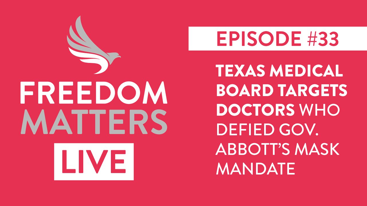 Episode 33 - Texas Medical Tyranny - At It's Worst!