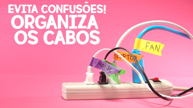 Evita confusões! Organiza os cabos.