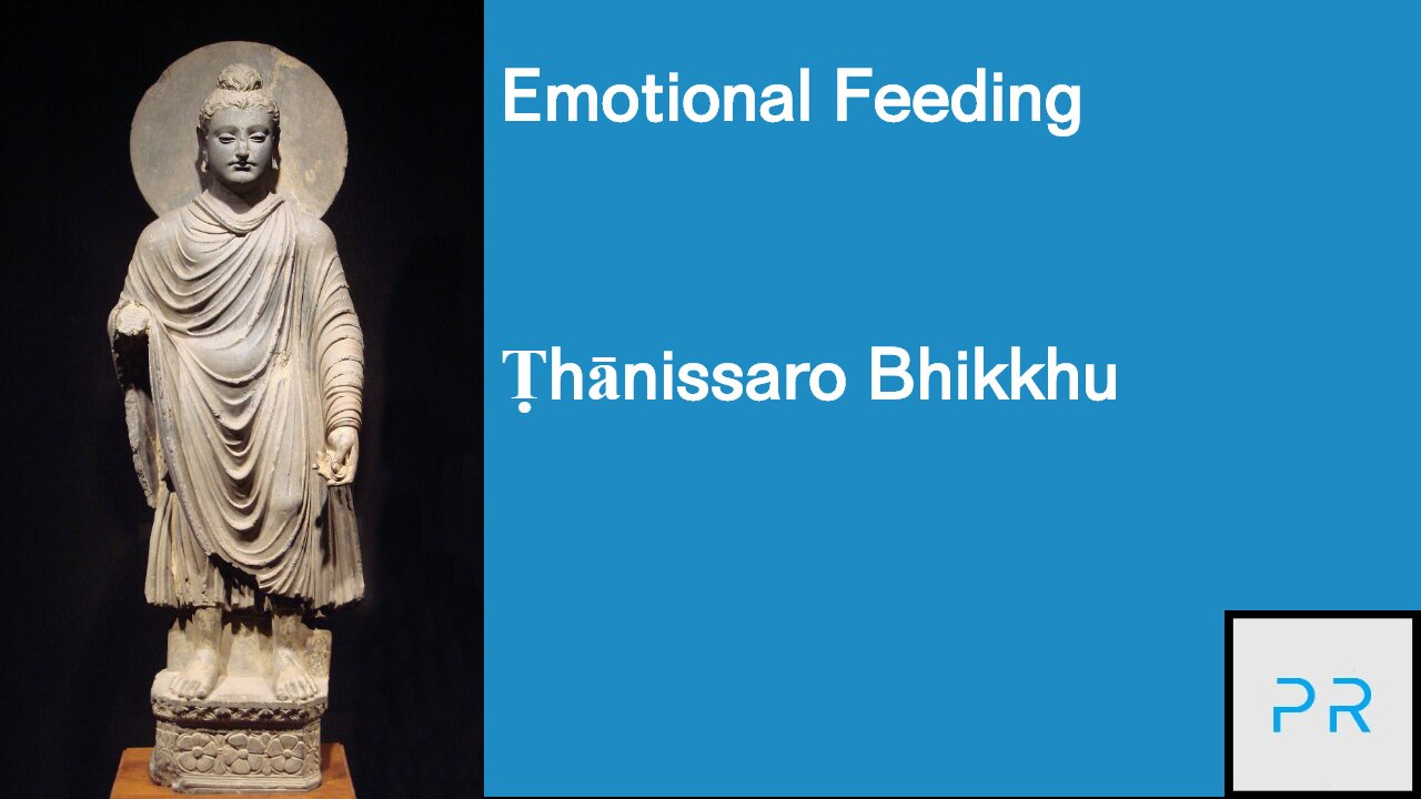 Emotional Feeding - Thanissaro Bhikkhu