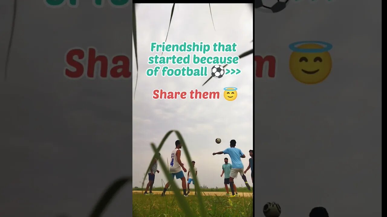 Share those friends made because of football ⚽ 😇