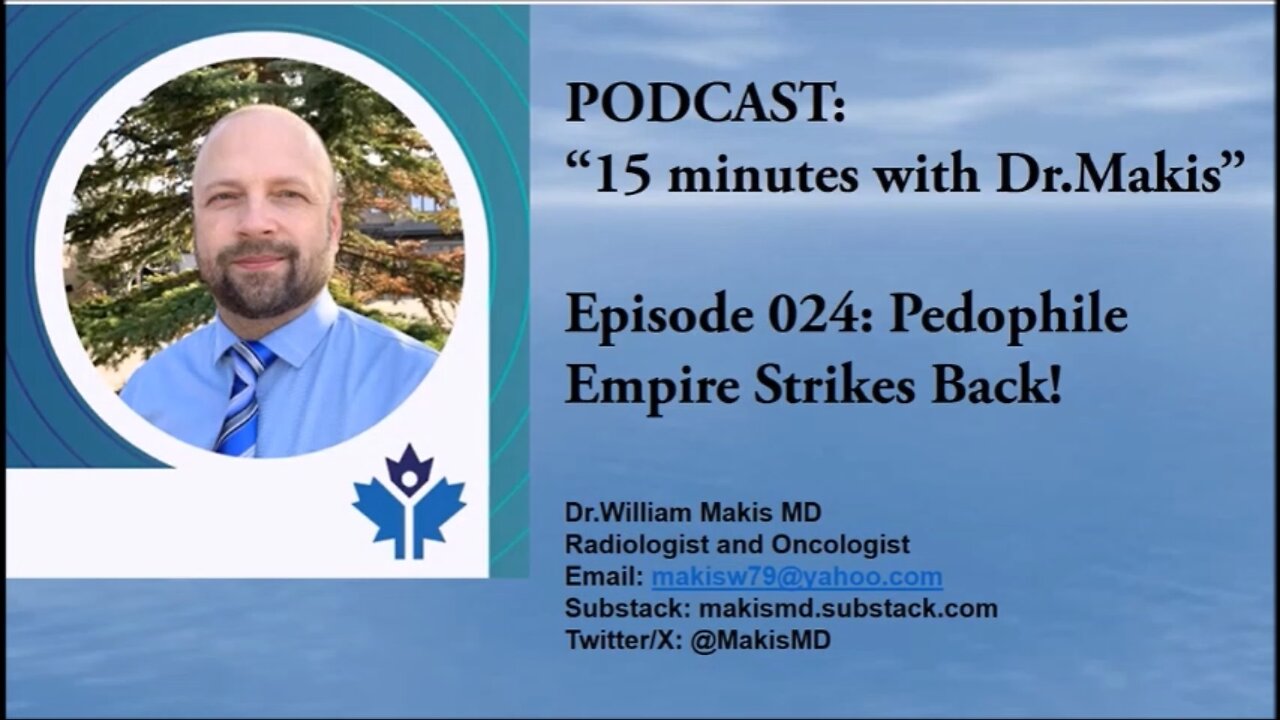 15 minutes with Dr.Makis Episode 024 Pedophile Empire Strikes Back 12-Aug-2024