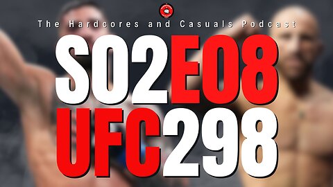 Season 2 Episode 8 UFC 298