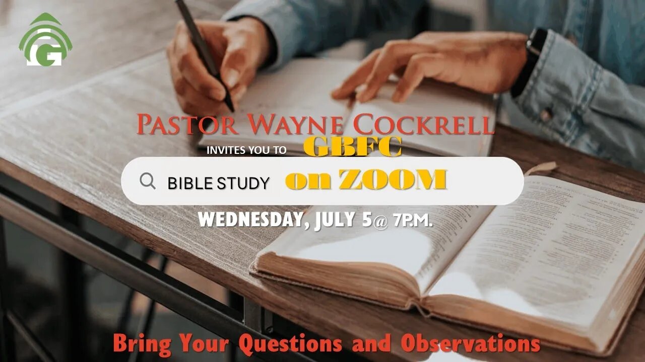 WEDNESDAY, JULY 5, 2023 BIBLE STUDY WITH MIN. ROBERT MOSLEY AND PASTOR WAYNE COCKRELL