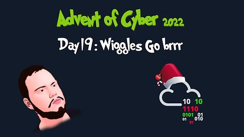 Advent of Cyber - Day 19: Wiggles Go brrr