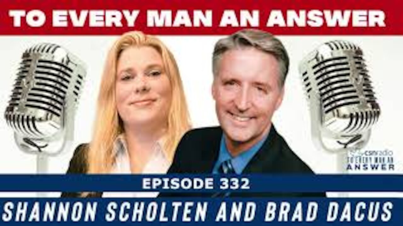 Episode 332 | Brad Dacus and Shannon Scholten on To Every Man An Answer