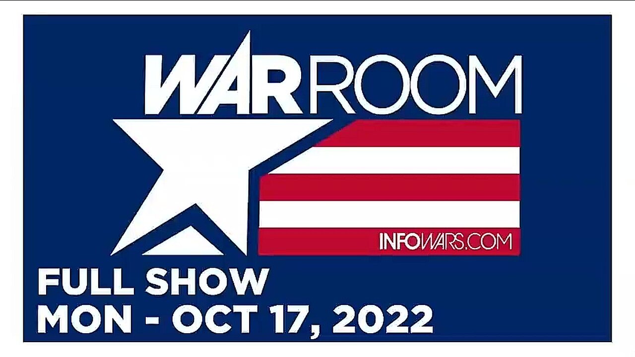 WAR ROOM FULL SHOW 10_17_22 Monday