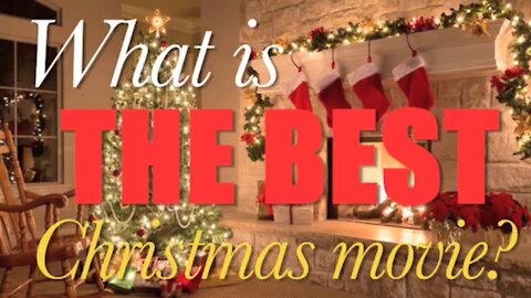 What is THE BEST Christmas Movie?