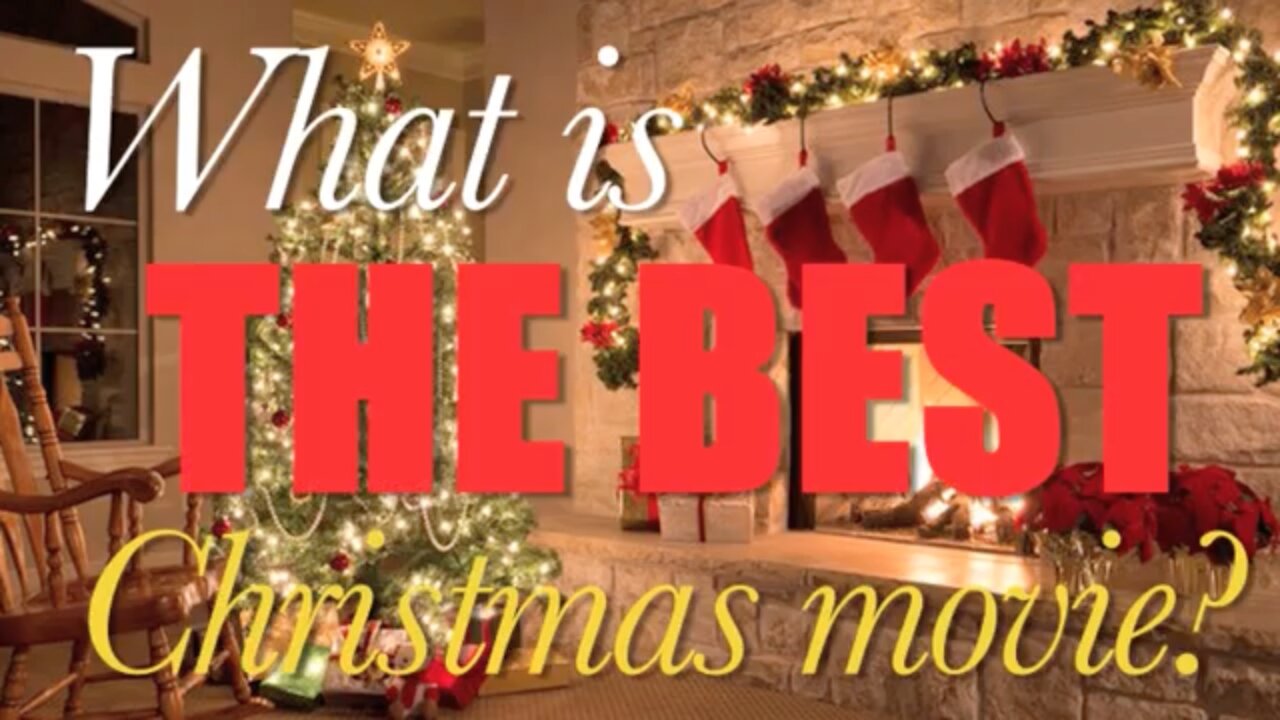 What is THE BEST Christmas Movie?