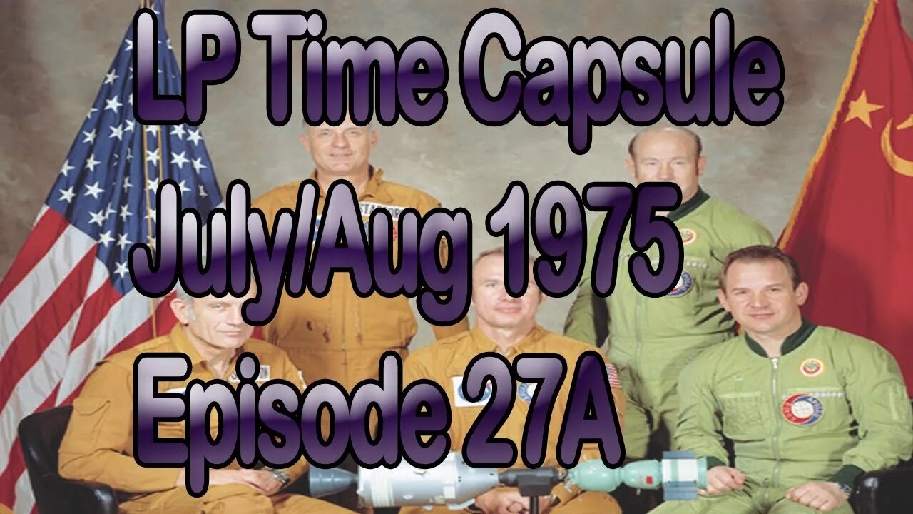 LP Time Capsule July-August 1975 Episode 27A