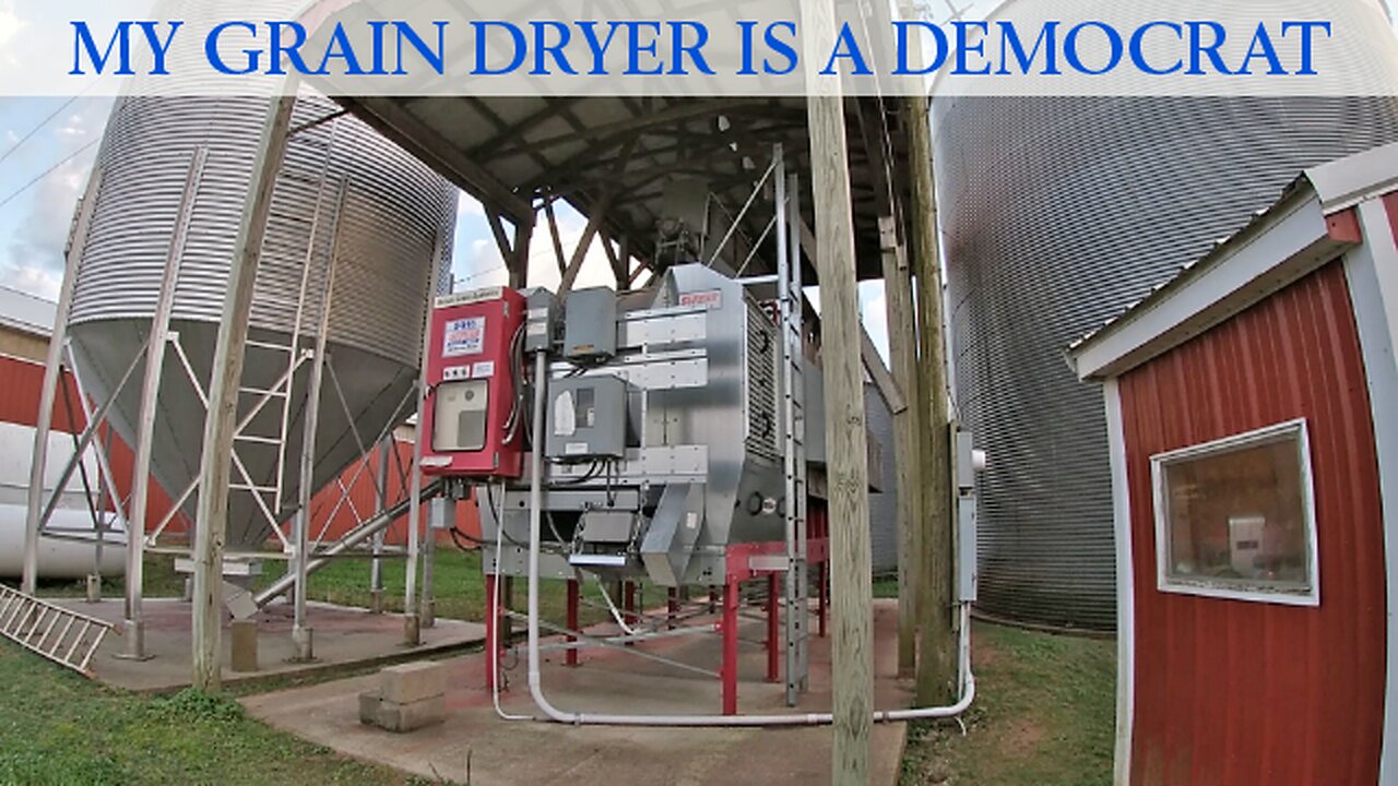 My Grain Dryer is a Democrat