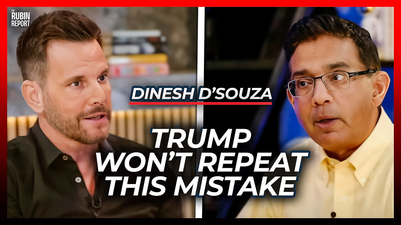 Trump Will Never Make This Mistake Again | Dinesh D’Souza