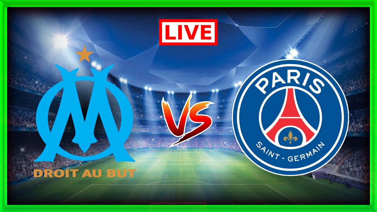 Marseille vs PSG | Ligue 1 | Match commenté En direct