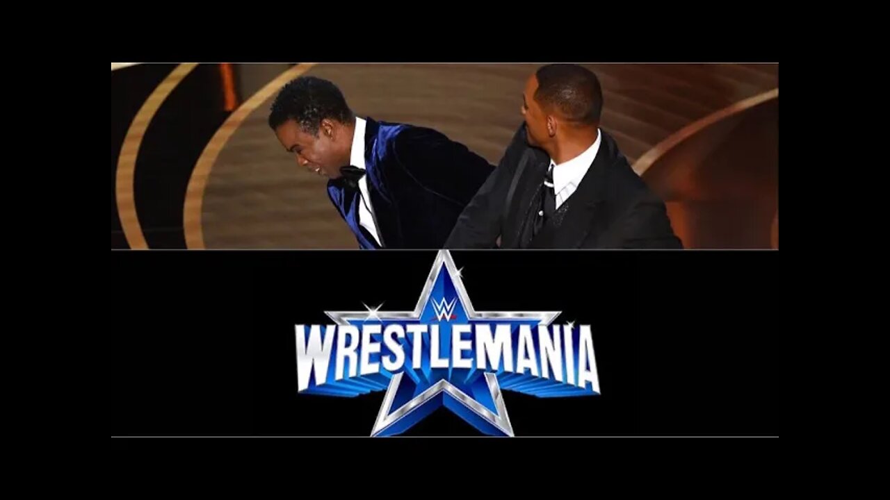 Will Smith and Chris Rock Fallout/Are You Hyped For WrestleMania 38?!