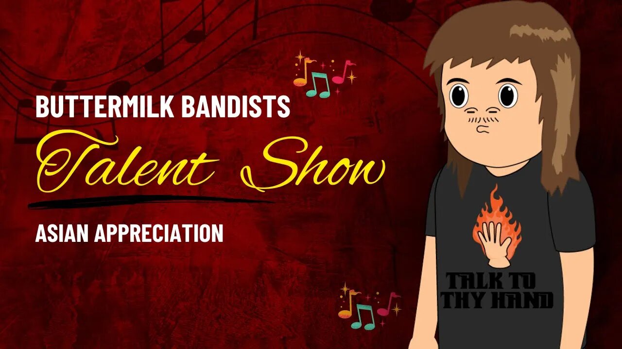 Talent Show - Buttermilk Bandits Ep.1